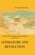 Literature and Revolution: Cultural Shifts: Modernist Persian Influence on 1979 Iran