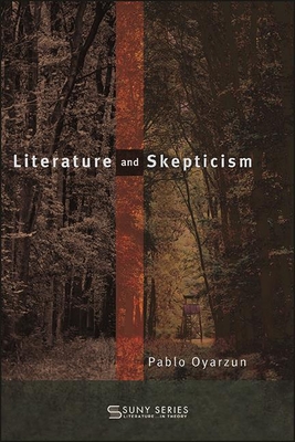 Literature and Skepticism - Oyarzun, Pablo