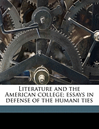 Literature and the American College; Essays in Defense of the Humani Ties