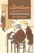 Literature in the Public Service: Sublime Bureaucracy