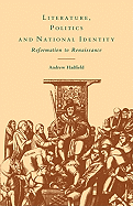 Literature, Politics and National Identity: Reformation to Renaissance