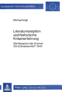 Literaturrezeption Und Historische Krisenerfahrung: Die Rezeption Der Dramen Chr. D. Grabbes 1827-1945