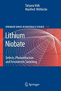 Lithium Niobate: Defects, Photorefraction and Ferroelectric Switching