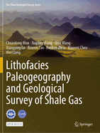 Lithofacies Paleogeography and Geological Survey of Shale Gas