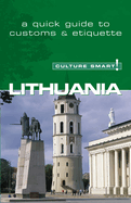 Lithuania - Culture Smart!: The Essential Guide to Customs & Culture