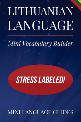 Lithuanian Language Mini Vocabulary Builder: Stress Labeled! - Language Guides, Mini