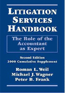Litigation Services Handbook, January 2000 Supplement: The Role of the Accountant as Expert - Weil, Roman L, PH.D., C.M.A., CPA (Editor), and Wagner, Michael J, J.D., CPA (Editor), and Frank, Peter B (Editor)
