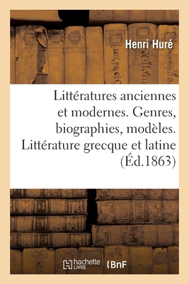 Litt Ratures Anciennes Et Modernes Genres Biographies Mod Les Litt Rature Grecque Et Latine