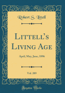 Littell's Living Age, Vol. 209: April, May, June, 1896 (Classic Reprint)