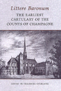 Littere Baronum: The Earliest Cartulary of the Counts of Champagne