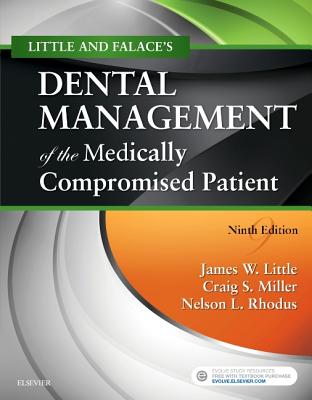 Little and Falace's Dental Management of the Medically Compromised Patient - Little, James W, DMD, MS, and Miller, Craig, DMD, MS, and Rhodus, Nelson L, DMD, MPH