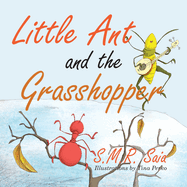 Little Ant and the Grasshopper: If You Choose a Job You Love, You Will Never Have to Work a Day in Your Life