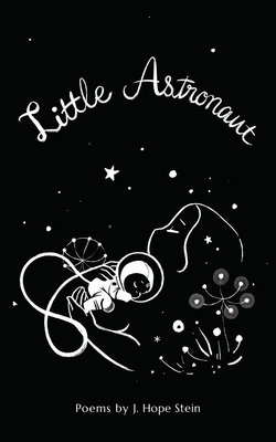Little Astronaut - Stein, J Hope