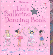Little Ballerina Dancing Book - Watt, Fiona