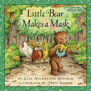 Little Bear Makes a Mask - Minarik, Else Holmelund