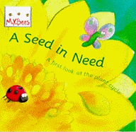 Little Bees: Mybees: A Seed In Need: A first look at the plant cycle