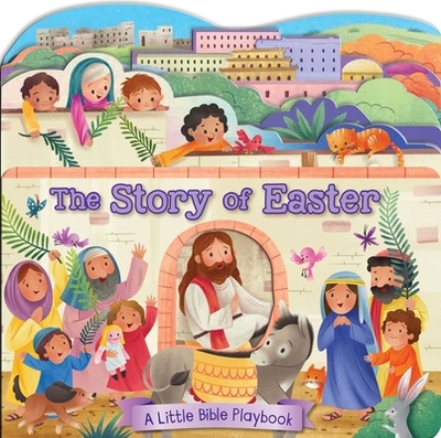 Little Bible Playbook: The Story of Easter - Longhi, Katya (Illustrator)