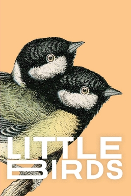 Little Birds - Rat, Ira (Editor), and Pink, Sam, and Nash, Elle