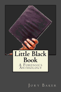 Little Black Book: A Forensics Anthology