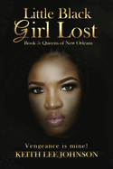 Little Black Girl Lost: Book 5: Queens of New Orleans