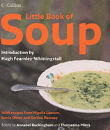 Little Book of Soup - Buckingham, Annabel (Editor), and Miers, Thomasina (Editor), and Fearnley-Whittingstall, Hugh (Introduction by)