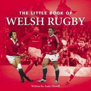 Little Book of Welsh Rugby - Howell, Andy