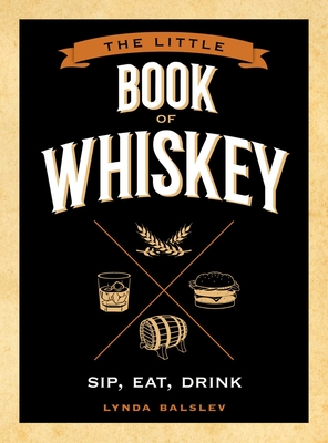 Little Book of Whiskey - Balslev, Lynda
