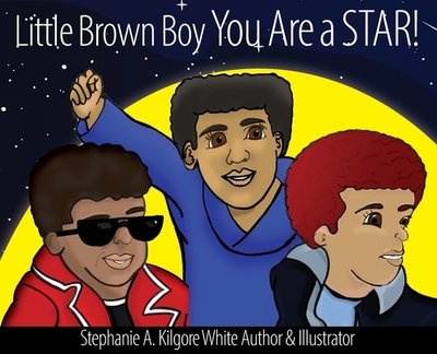 Little Brown Boy You Are a STAR! - Marks, Ginger (Cover design by)