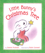 Little Bunny's Christmas Tree - Modesitt, Jeanne