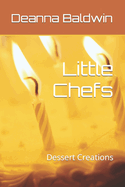 Little Chefs: Dessert Creations