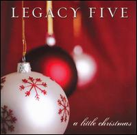 Little Christmas - Legacy Five