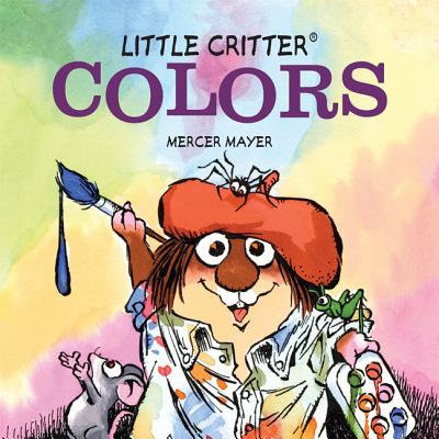 Little Critter(r) Colors - Mayer, Mercer