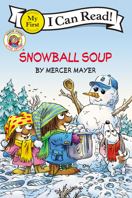 Little Critter: Snowball Soup: A Winter and Holiday Book for Kids - 