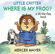 Little Critter: Where Is My Frog?
