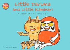 Little Daruma and Little Kaminari: A Japanese Children's Tale