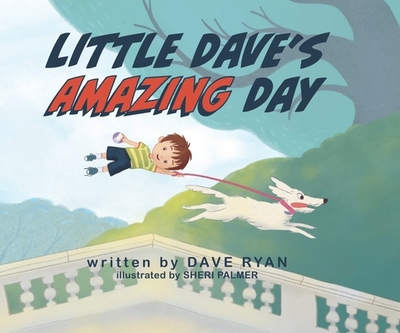 Little Dave's Amazing Day - Ryan, Dave