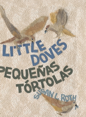 Little Doves Pequeas trtolas: a bilingual celebration of birds and a baby in English and Spanish - 