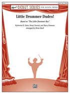 Little Drummer Dudes!: Based on the Little Drummer Boy, Conductor Score