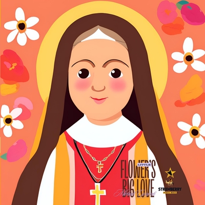 Little Flower's Big Love: The Story of St. Thrse of Lisieux - Magic, Strawberry Pencil