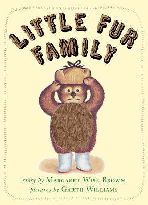 Little Fur Family - Brown, Margaret Wise
