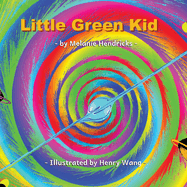 Little Green Kid: A little girl's adventure