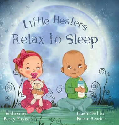 Little Healers: Relax to Sleep - Payne, Becky