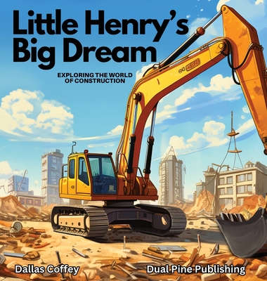 Little Henry's Big Dream - Coffey, Dallas