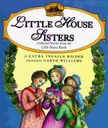 Little House Sisters: Collected Stories from the Little House