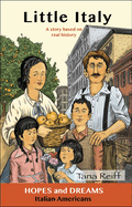 Little Italy: Italian Americans: A Story Based on Real History