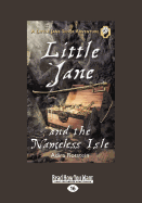 Little Jane and the Nameless Isle: A Little Jane Silver Adventure