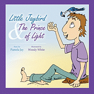 Little Jaybird & the Prince of Light
