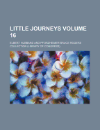 Little Journeys ... Volume 16
