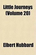 Little Journeys (Volume 20)