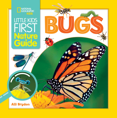 Little Kids First Nature Guide Bugs - Brydon, Alli